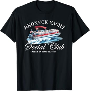 Redneck Yacht Social Club Party In Slow Motion T-Shirt