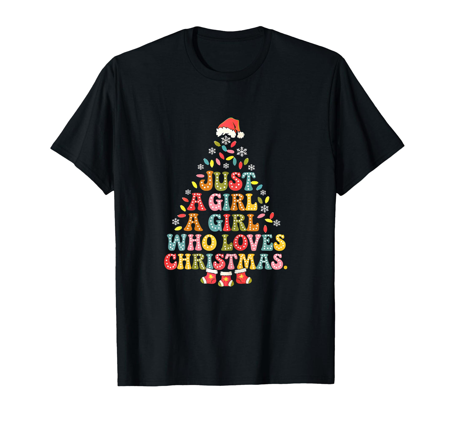 Just A Girl Who Loves Christmas Tree Xmas Merry Christmas T-Shirt