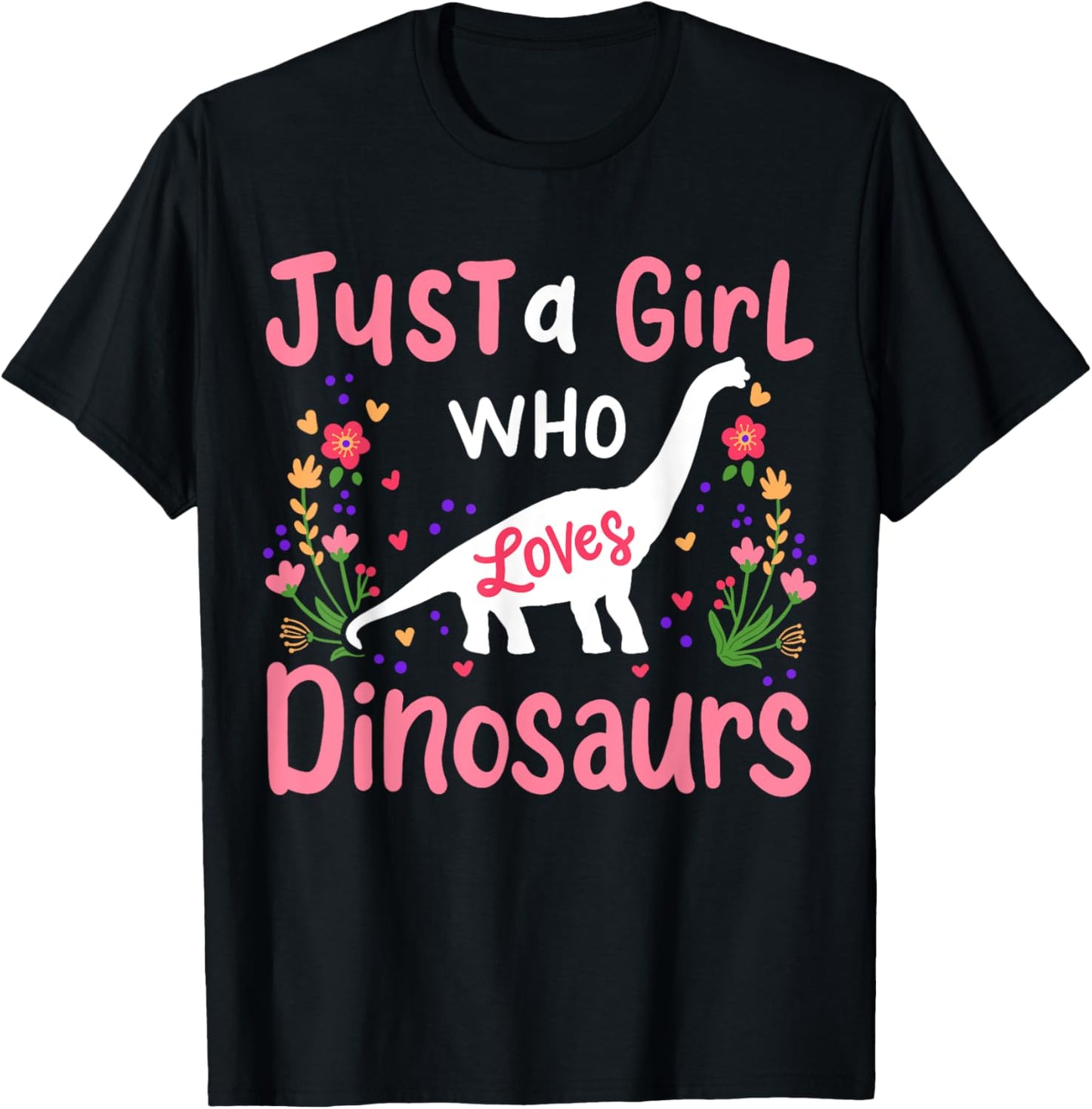 Dinosaur Dino Just a Girl Who Loves Dinosaurs T-Shirt