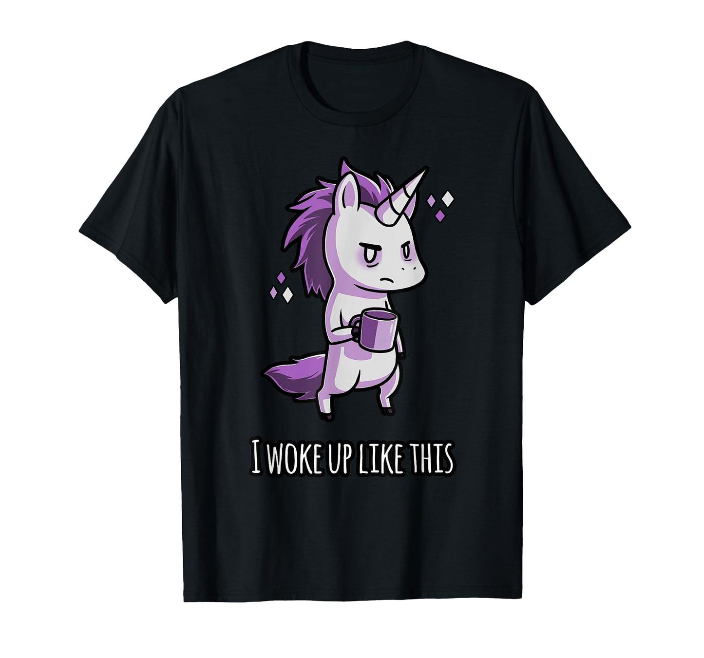 I woke up Like this Unicorn Coffee T-Shirt T-Shirt