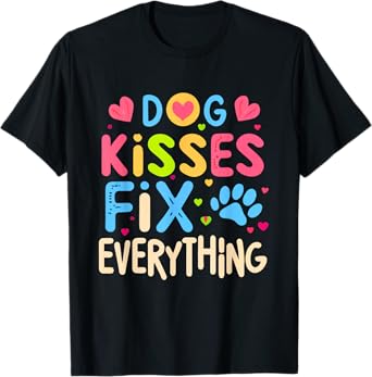 Dog Kisses Fix Everything Healing Hounds Cute Puppy Wellness T-Shirt