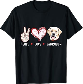 peace love Labrador retriever gift for men women kids girls T-Shirt