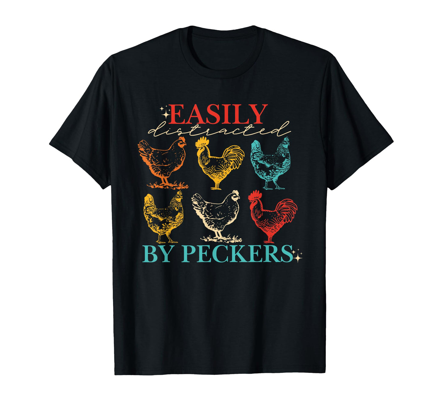 Easily Distracted By Peckers Chicken Vintage Design T-Shirt