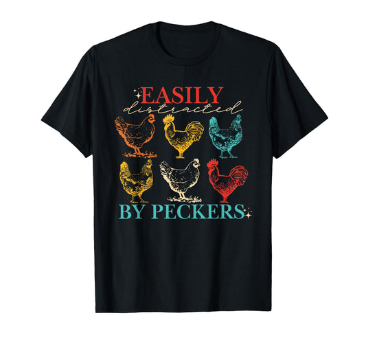 Easily Distracted By Peckers Chicken Vintage Design T-Shirt