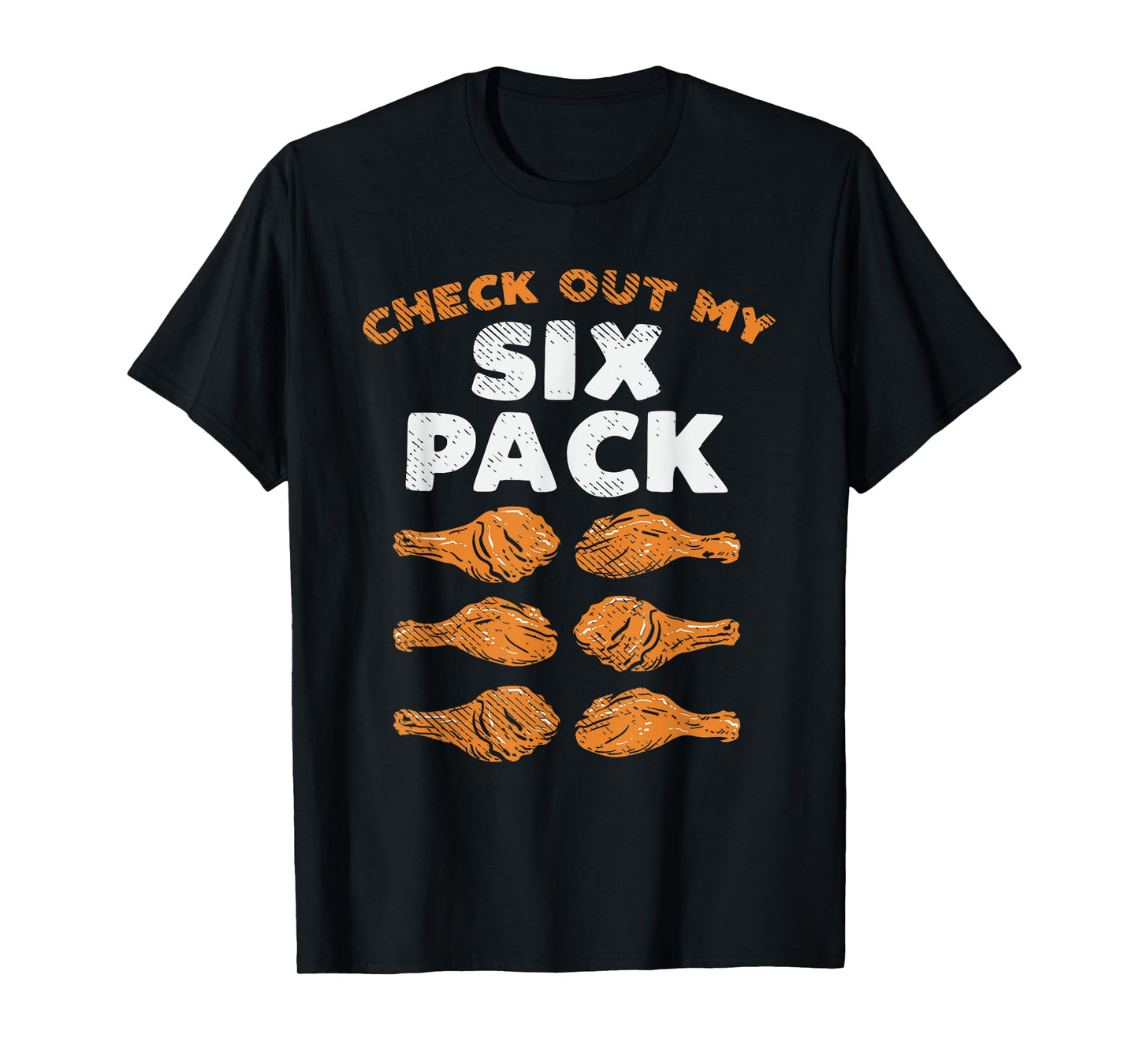 Check Out My Six Pack Funny Fried Chicken T-Shirt