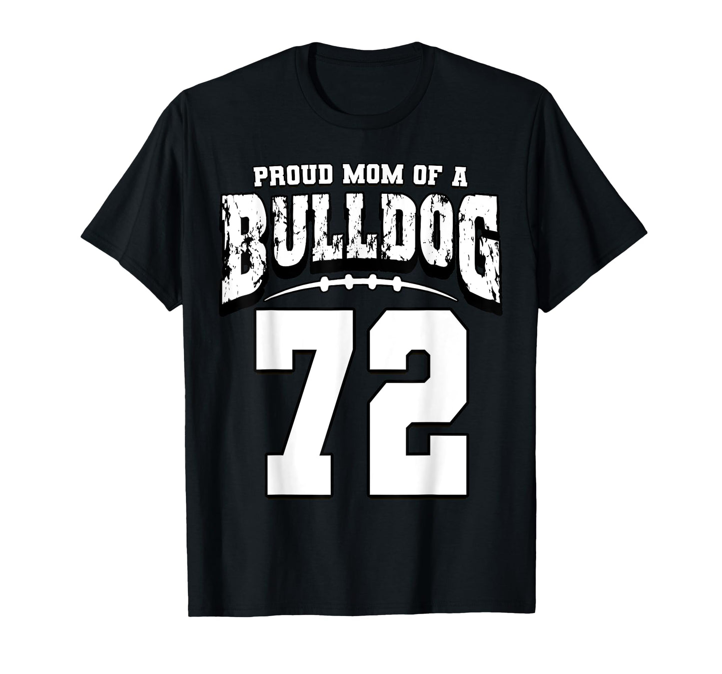Proud Bulldog Football Mom Of Player 72 T-Shirt