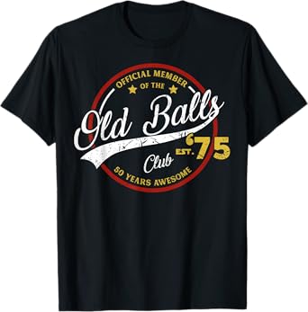 Vintage 50th Birthday Old Balls Club 1975 for Old Man T-Shirt