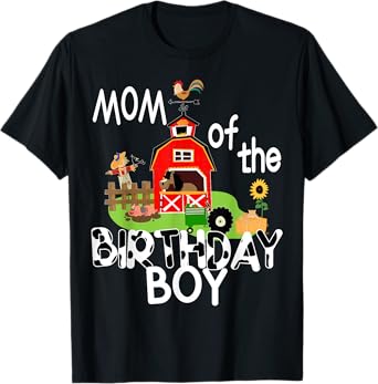Mom of The Birthday Boy Barnyard Farm Animals Tractor Party T-Shirt