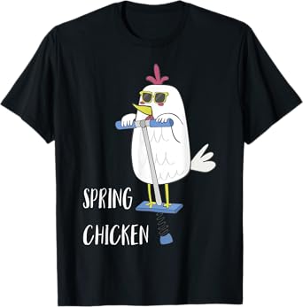 Spring Chicken Chicken On Pogo Stick Funny Chicken T-Shirt