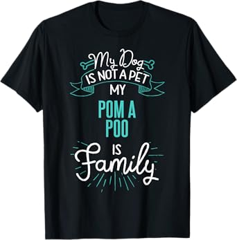 Cute Pom A Poo Shirt Family Dog Gift for Women Men T-Shirt