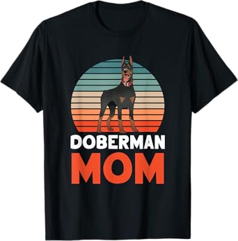 Doberman Mom Lover Dog Pet Puppy Mother Mommy Mama Mother's T-Shirt