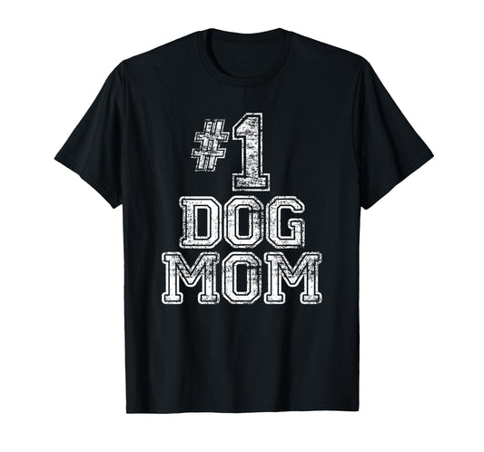 #1 Dog Mom T Shirt - Number One Dog Lovers Pet Gift Tee T-Shirt
