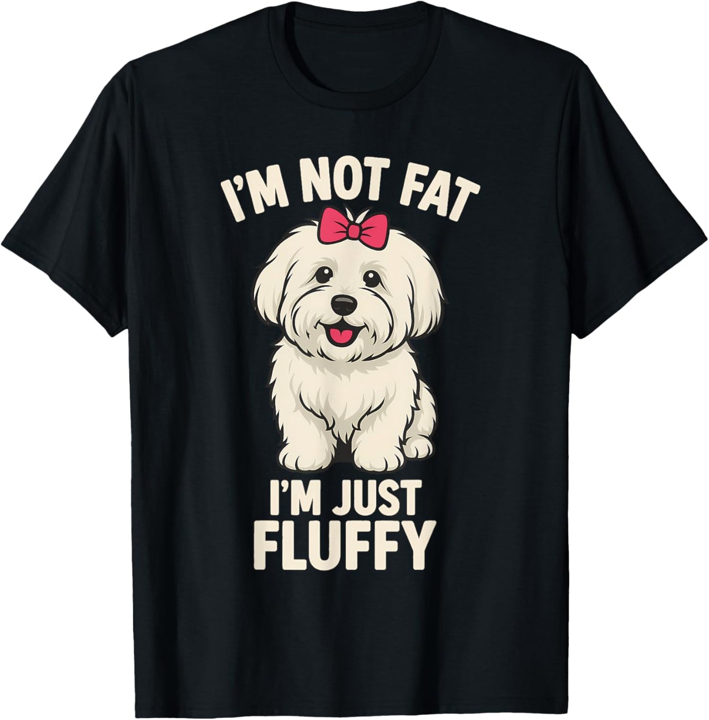 I'm Not Fat I'm Just Fluffy Coton de Tulear Dog T-Shirt