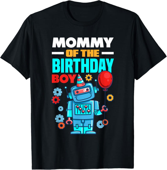 Mommy Of The Birthday Boy Robot Birthday T-Shirt