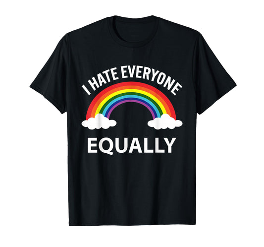I Hate Everyone Equally LGBTQ Pride Month Flag Rainbow T-Shirt