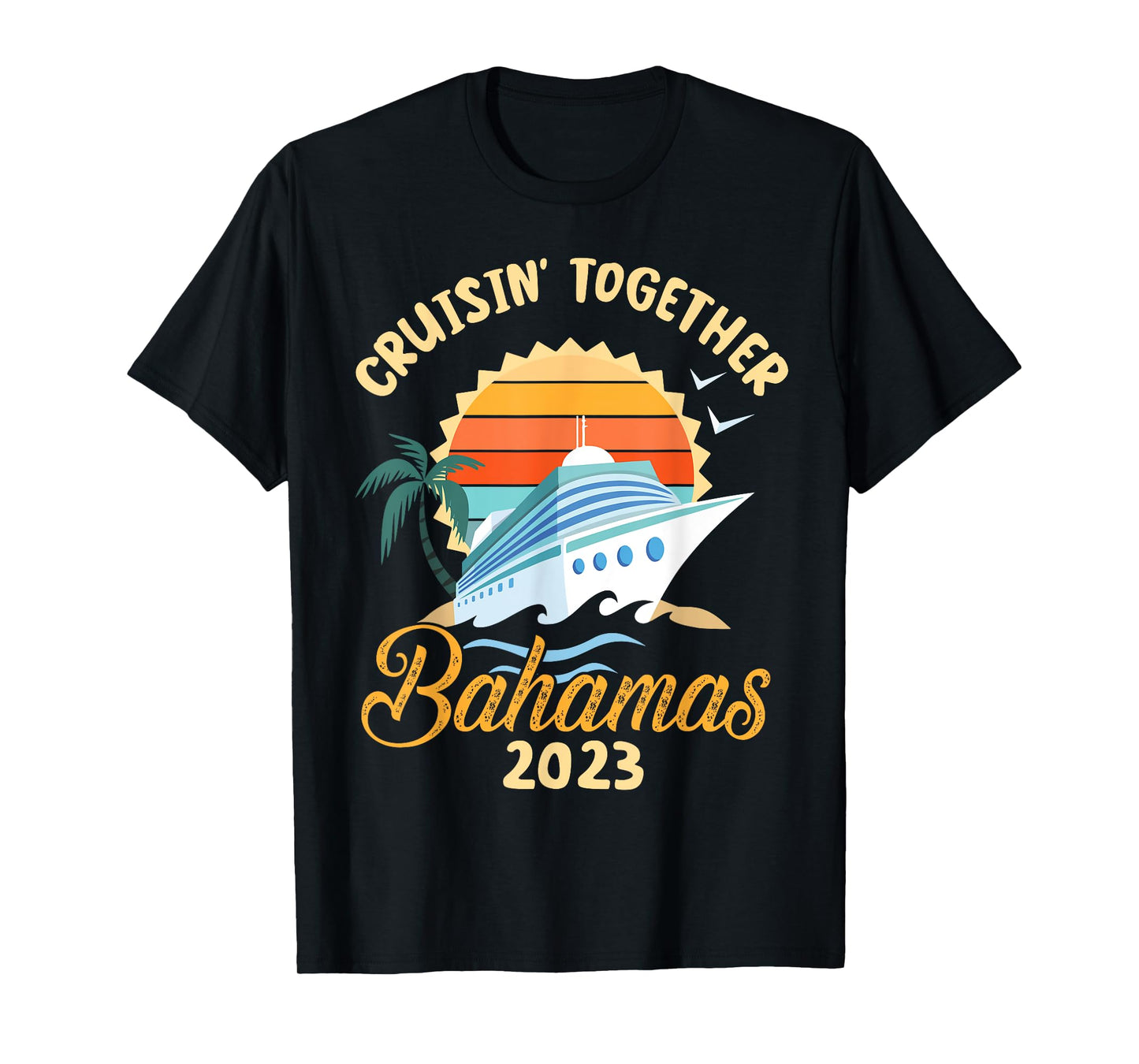 Trees Birds Beach Ship Waves Cruising Together Bahamas 2023 Men Women T-Shirt