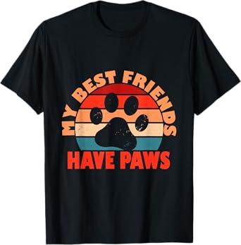 My Best Friends Have Paws Funny Dog Cat Owner For Grandma T-Shirt