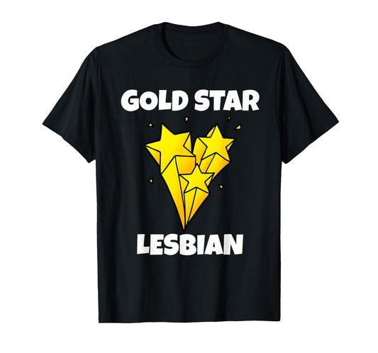 Funny Gold Star Lesbian T-Shirt Novelty Gay Pride Shirt T-Shirt
