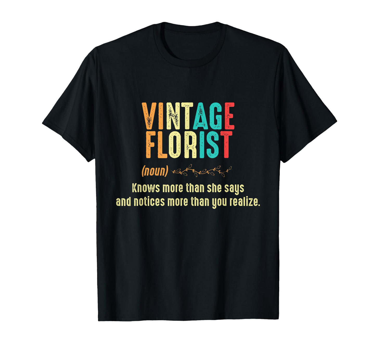 Vintage Florist Definition Floral Arrangement T-Shirt