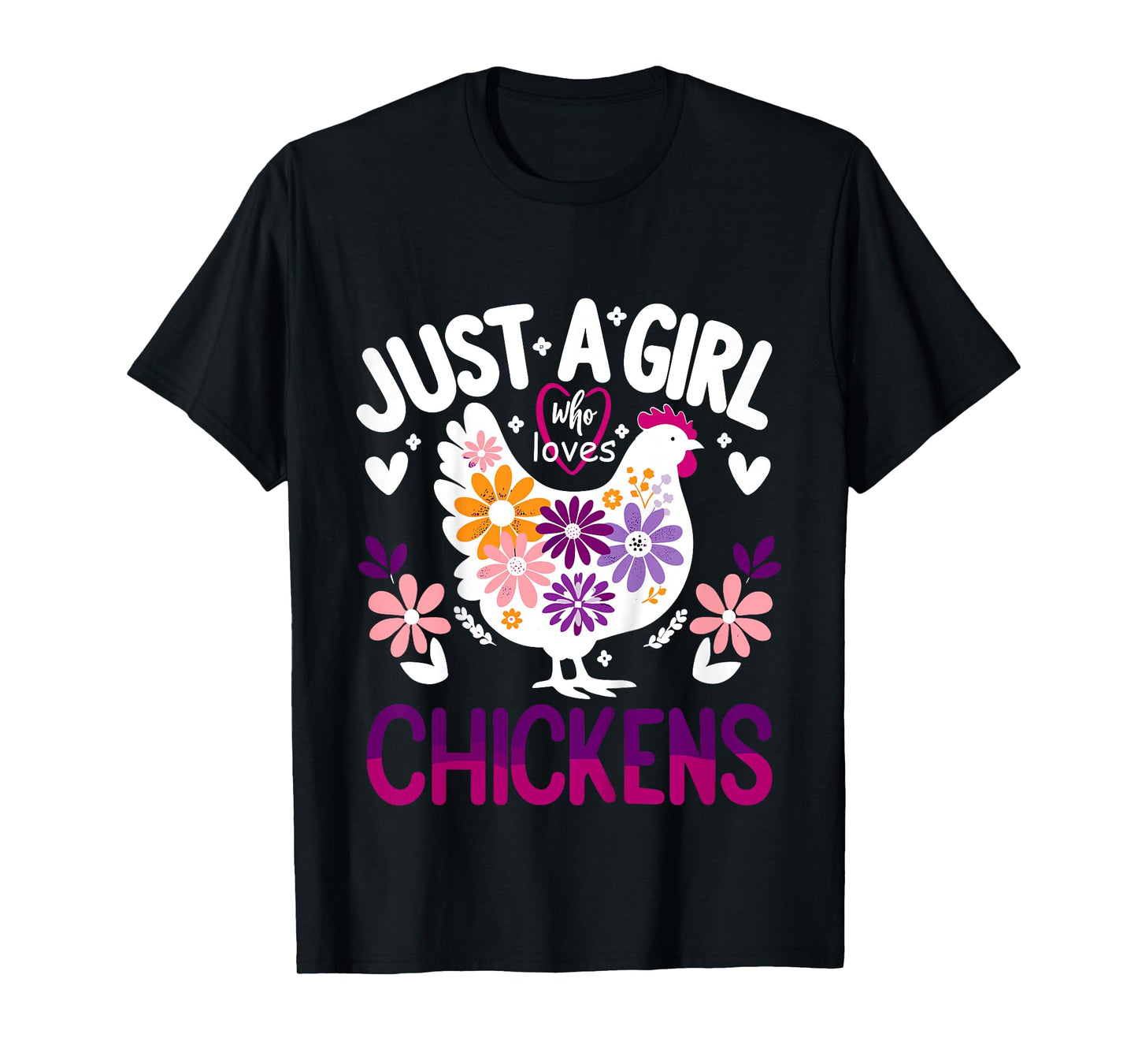 Chicken Funny Just A Girl Who Loves Chickens T-Shirt