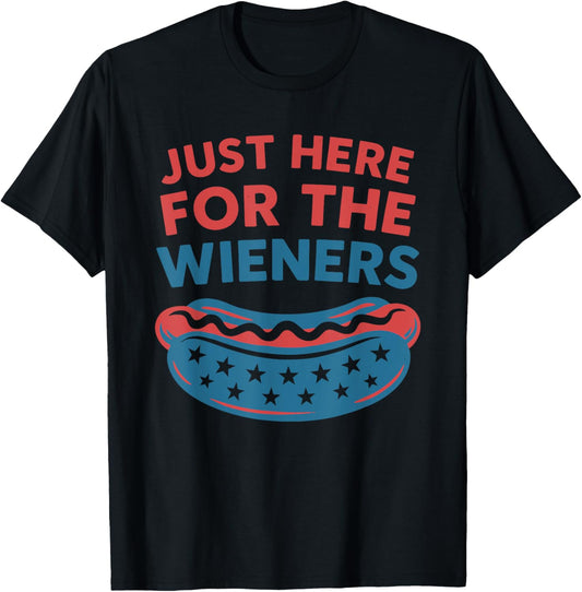 Just Here For The Wieners Funny Hot Dog 4th Of July American T-Shirt