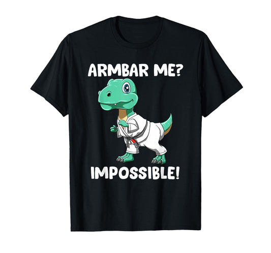 Armbar Me Imposible Jiu Jitsu T-Rex T-Shirt
