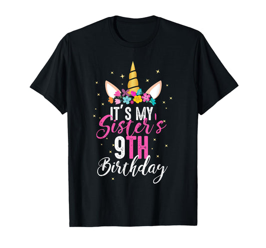 Its My Sisters 9th Birthay Sibling Gift Unicorn Birthday T-Shirt