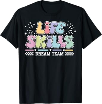 Life Skills Dream Team T-Shirt