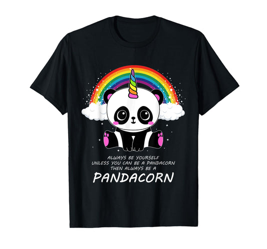 Always Be Yourself Unless You Can Be A Pandacorn T-Shirt