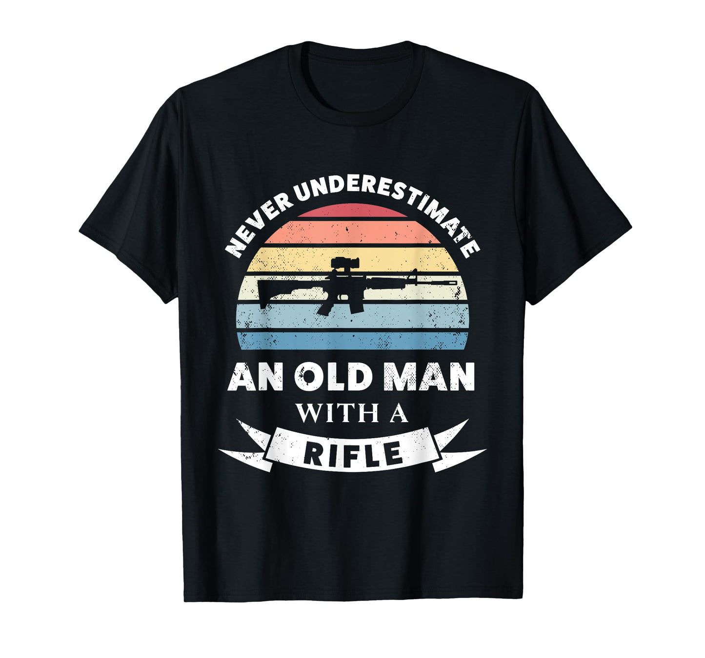 Old Man with a Rifle Funny Gun Gift Dad T-Shirt
