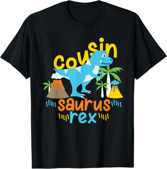 Cousin Saurus Rex Dinosaur Dino Kids Girls and Boys T-Shirt