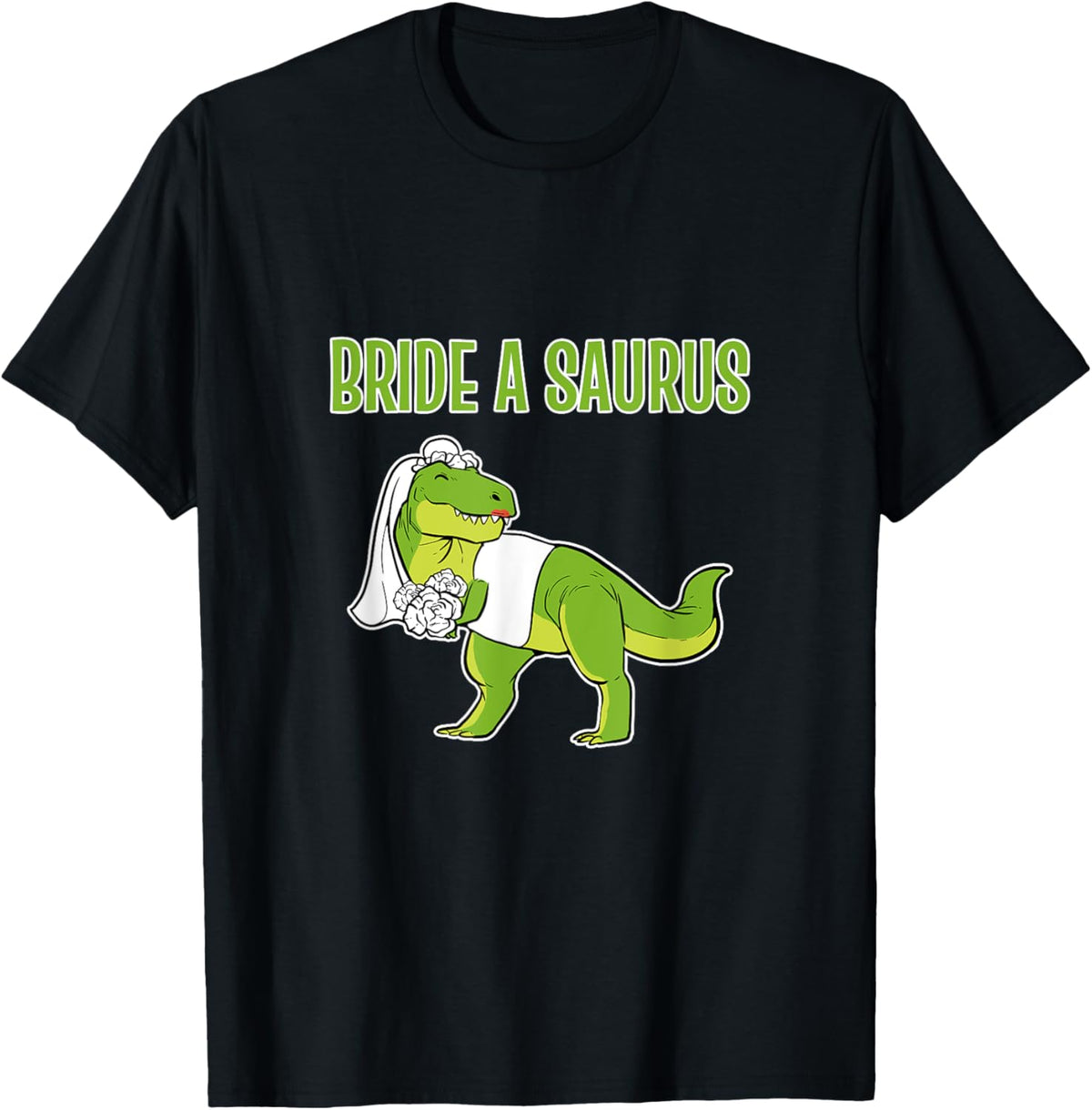 Funny Bride Dinosaur Bride A Saurus T-Shirt