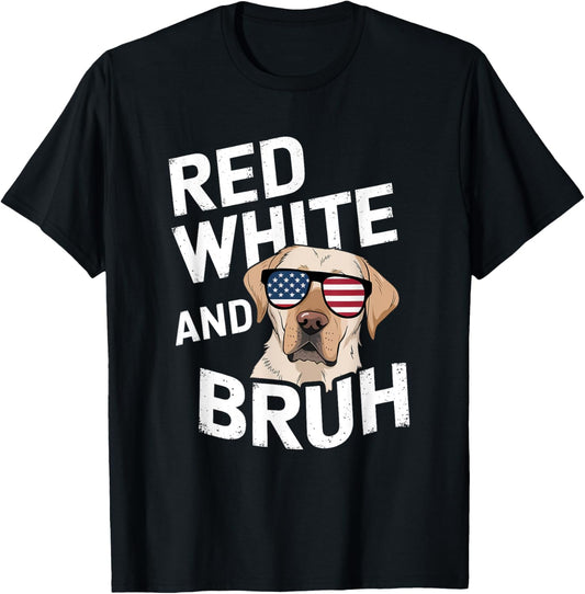 Red White & Bruh Labrador Retriever Dog 4th of July USA T-Shirt