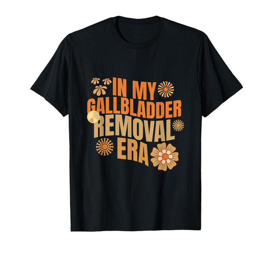 Funny In My Gallbladder Removal Era Groovy Design T-Shirt