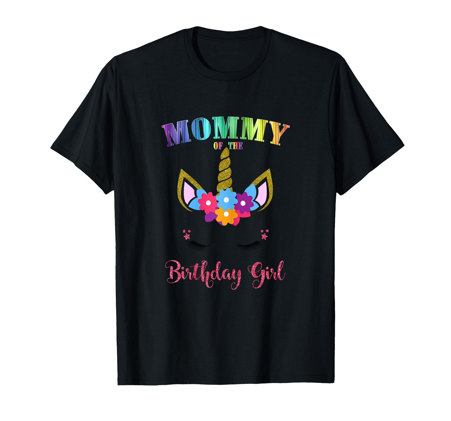 Mommy Of The Birthday Girl Unicorn Birthday Outfit T-Shirt