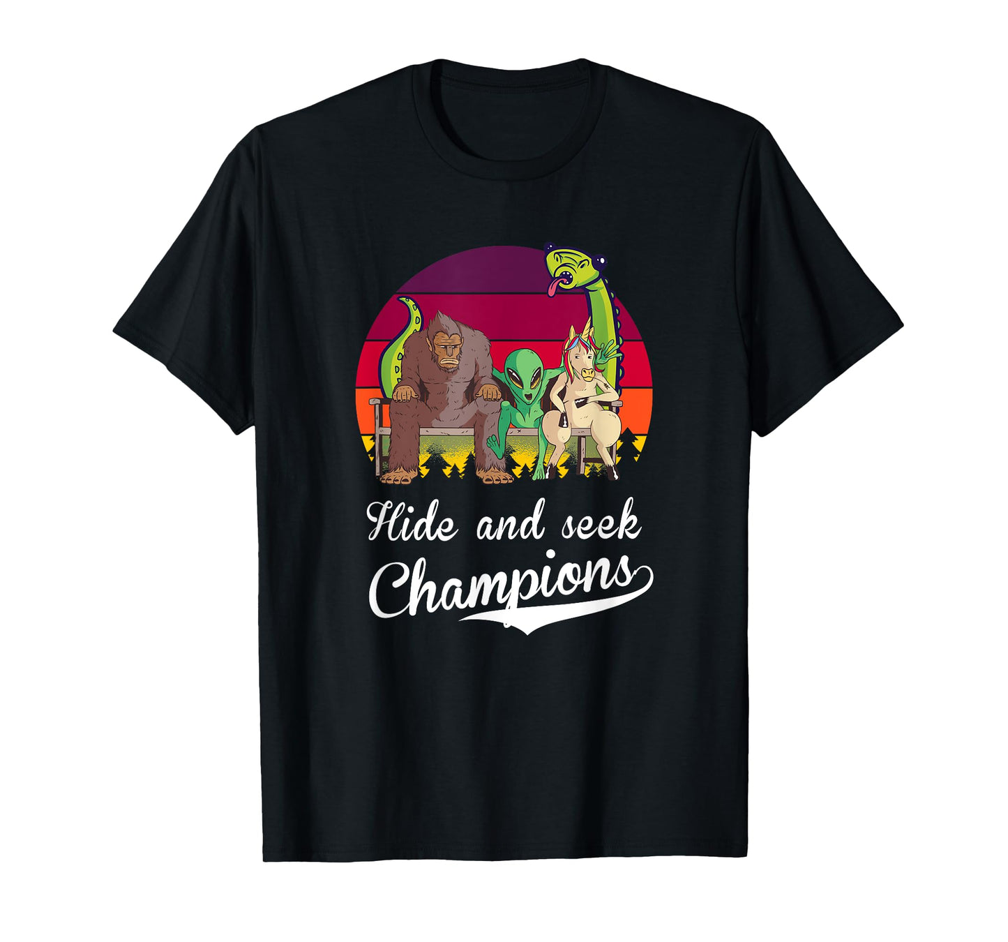 Hide and Seek Champions, Bigfoot, Alien, Unicorn, Loch Ness T-Shirt