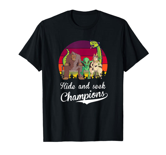 Hide and Seek Champions, Bigfoot, Alien, Unicorn, Loch Ness T-Shirt