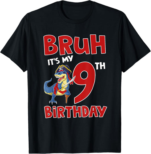 Bruh I'm 9 Pirate Dinosaur T Rex It's My 9th Birthday Boy T-Shirt