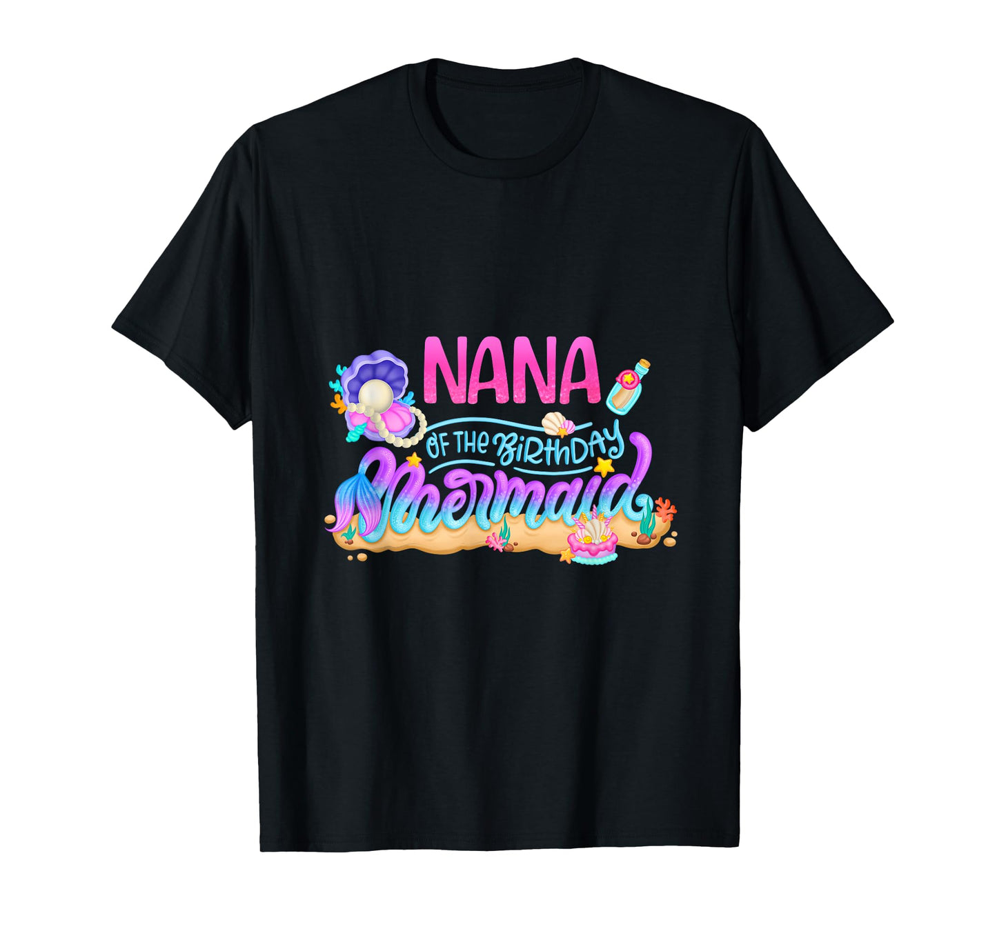 Nana Of The Birthday Mermaid Party Matching Family Grandma T-Shirt