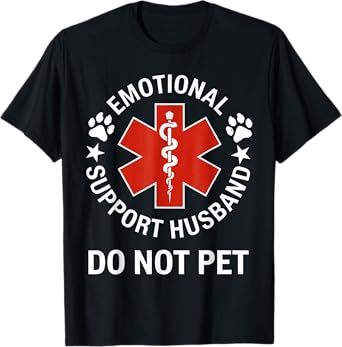 Emotional Support Husband Do Not Pet Funny T-Shirt