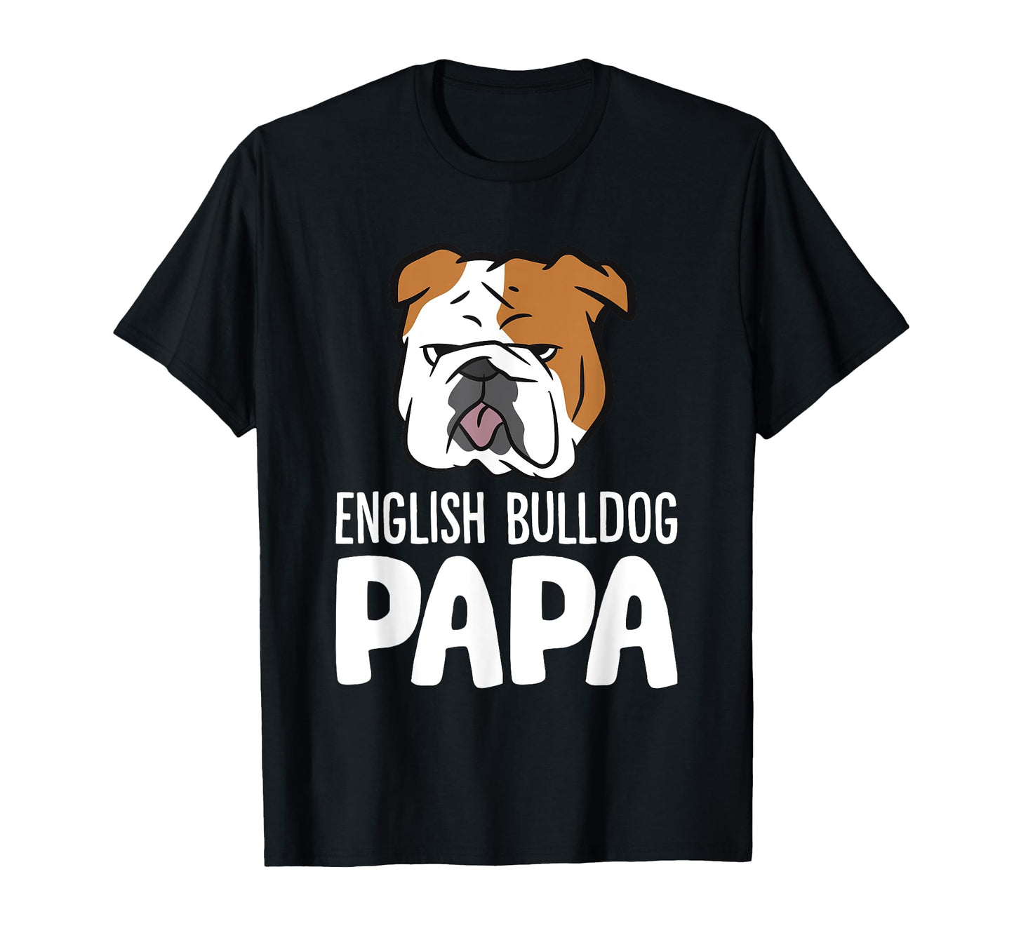 English Bulldog Dog Owner Dad Funny English Bulldog Papa T-Shirt