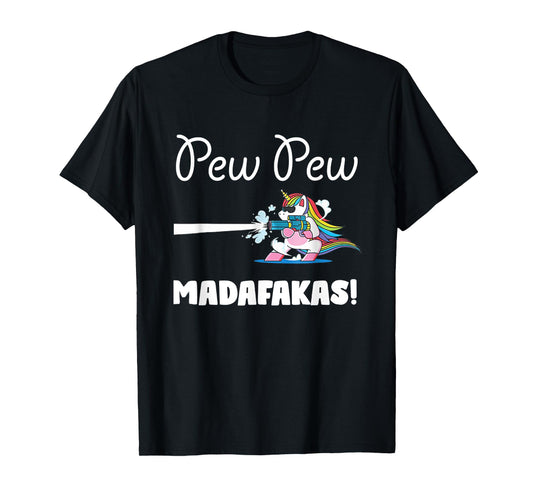 Unicorn PewPewPew Madafakas Unicorn Crazy Pew Gift Funny T-Shirt
