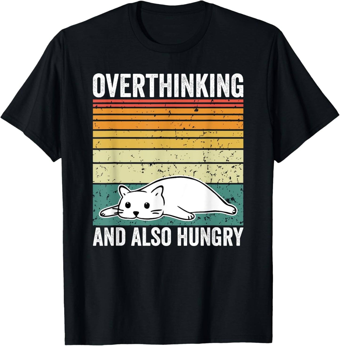 Overthinking And Also Hungry Cat Funny Pet Owner T-Shirt