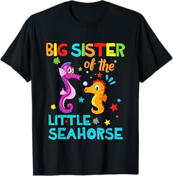 Big Sister Of Seahorse Shirts Birthday Shirts Matching T-Shirt