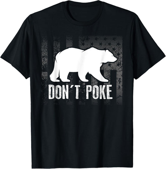 Don't Poke Funny Bear Shirt | Cute Superhero Bear USA Gift T-Shirt