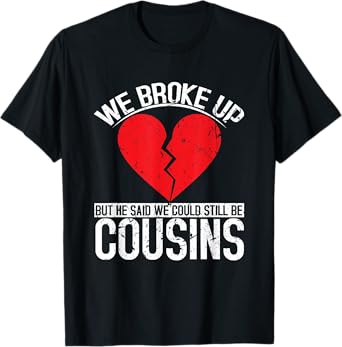 Funny Redneck Breakup Cousins Relationship Trailer Park T-Shirt
