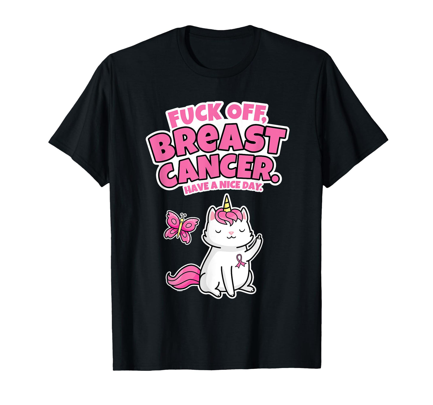 Fuck Off Breast Cancer Unicorn-Cat Butterfly Funny Quote T-Shirt for Men Women