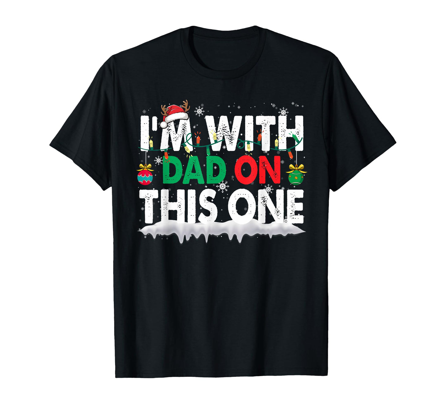 Christmas Pajamas Family Matching - I'm with Dad On This One T-Shirt