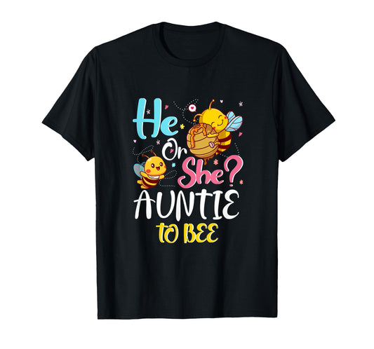 He Or She Auntie To Bee Gender Baby Reveal Announcement T-Shirt