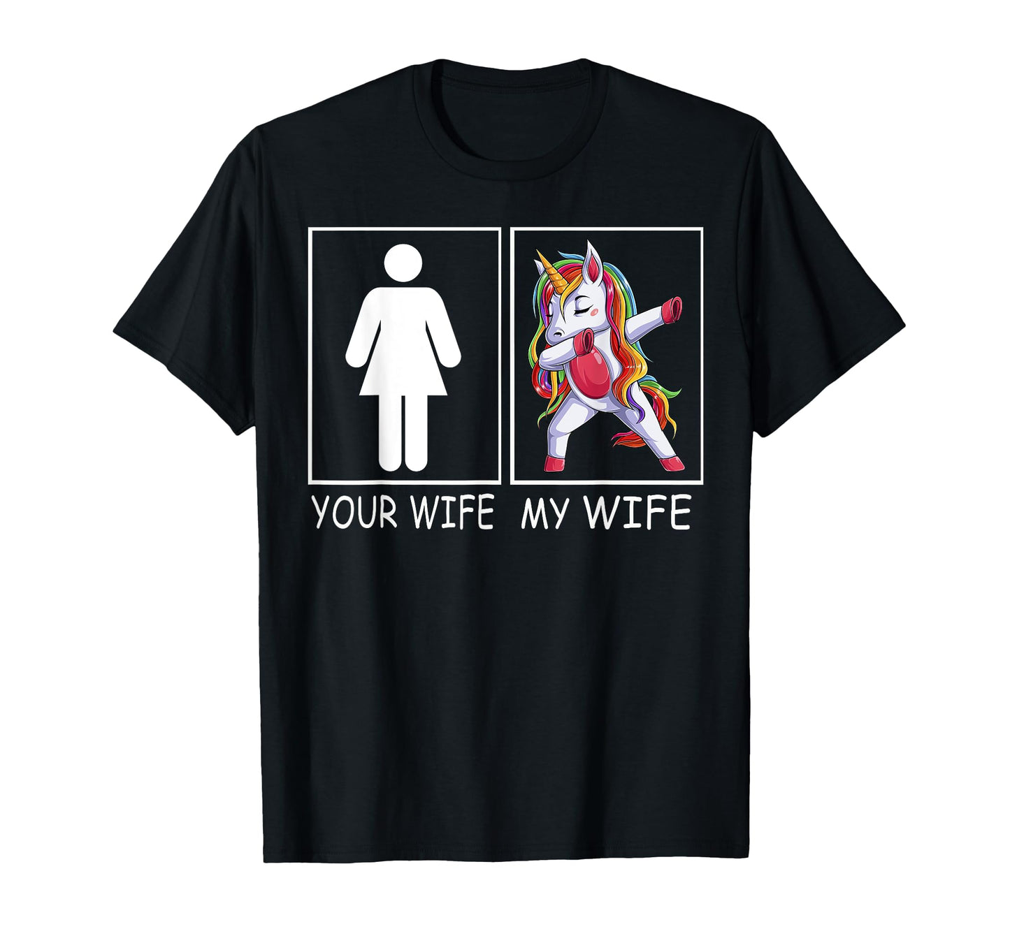 Your Wife My Wife - Super Woman Unicorn Tee For Men T-Shirt